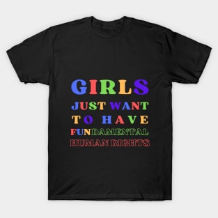 Girls Just Wanna Have Fun T-Shirt